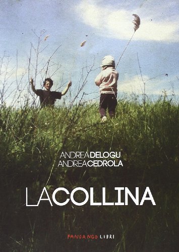 La Collina - Delogu, Andrea; Cedrola, Andrea