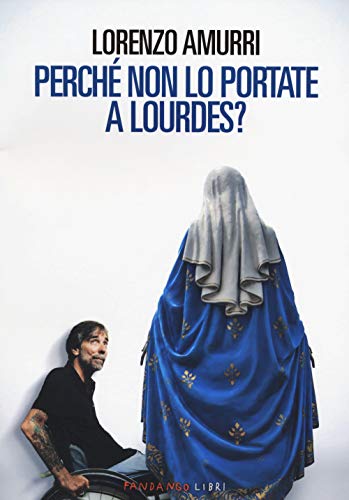 Stock image for Perche' non lo portate a Lourdes? for sale by medimops