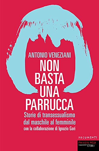 Stock image for NON BASTA UNA PARRUCCA for sale by libreriauniversitaria.it