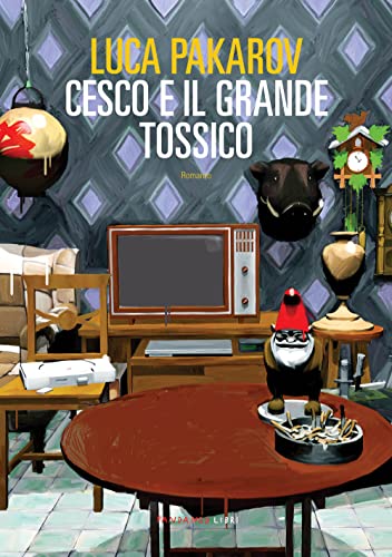 Beispielbild fr Cesco e il Grande Tossico zum Verkauf von libreriauniversitaria.it