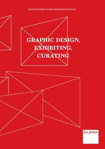 Stock image for Graphic Design, Exhibiting, Curating for sale by libreriauniversitaria.it