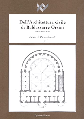 9788860490506: Dell'architettura civile di Baldassarre Orsini (Vol. 2) (I libri di XY)