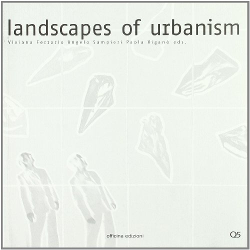 9788860490834: Landscapes of urbanism. Ediz. multilingue