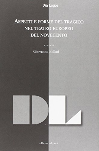 9788860490889: Aspetti e forme del tragico nel teatro europeo del Novecento. Atti della giornata di studi (dicembre 2009)