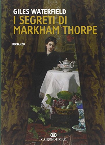 Beispielbild fr I segreti di Markham Thorpe zum Verkauf von medimops