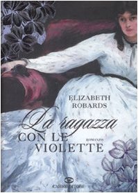 Stock image for La ragazza con le violette for sale by medimops