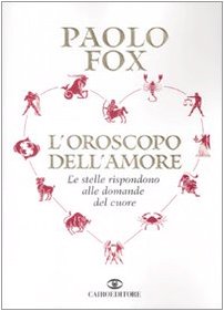 9788860522306: L'oroscopo dell'amore. Le stelle rispondono alle domande del cuore (Extra)