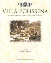9788860522627: Villa Polissena. Da Mafalda di Savoia a Enrico d'Assia. Ediz. illustrata