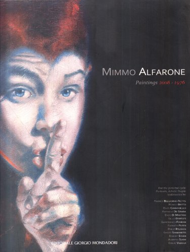 9788860522689: Mimmo Alfarone. Painting 2008-1976. Catalogo della mostra (Venezia, luglio-settembre 2007) (Artisti contemporanei)