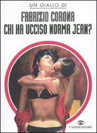 9788860523433: Chi ha ucciso Norma Jean? (Scrittori italiani)