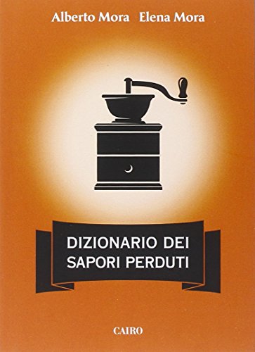 Stock image for Dizionario dei sapori perduti for sale by libreriauniversitaria.it