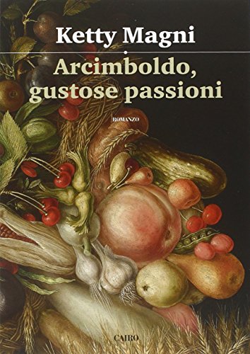 Beispielbild fr Arcimboldo, gustose passioni zum Verkauf von medimops