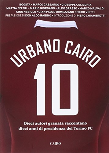 Stock image for Urbano Cairo 10 for sale by libreriauniversitaria.it