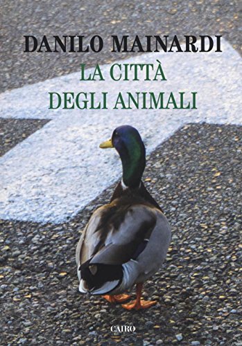 Beispielbild fr La citt degli animali zum Verkauf von medimops