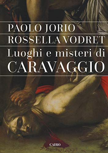 Stock image for Luoghi e misteri di Caravaggio for sale by libreriauniversitaria.it