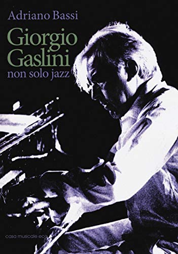 Stock image for Giorgio Gaslini. Non solo jazz for sale by libreriauniversitaria.it