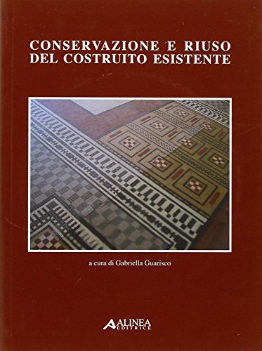 9788860552792: Conservazione e riuso del costruito esistente. Con CD-ROM