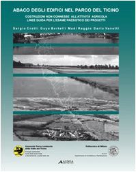 9788860553133: Abaco degli edifici nel parco del Ticino. Costruzioni non connesse all'attivit agricola. Linee guida per l'esame paesistico dei progetti. Con CD-ROM