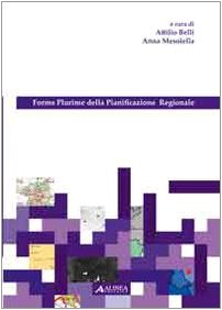 9788860553706: Forme plurime della pianificazione regionale (Pianificazione territoriale urban. e amb.)