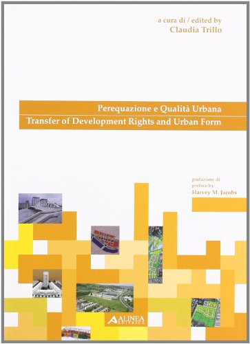 9788860554055: Perequazione e qualit urbana-Transfer of dewlopment right and urban forma. Ediz. bilingue (Pianificazione territoriale urban. e amb.)