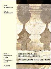 9788860555144: Superfici murarie dell'edilizia storica. Ediz. italiana e inglese. Conservazione e manutenzione. Malte e conglomerati a vista. Tinteggiature murali (Vol. 2) (Manuali)