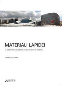 9788860555519: Materiali lapidei. Le tecniche di utilizzo nei sistemi evoluti di facciata. Con 25 tavole