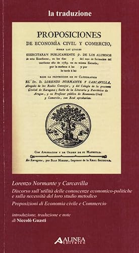 9788860557896: Lorenzo Normante y Carcavilla. Discorso sull'utilit delle conoscenze economico-politiche e sulla necessit del loro studio metodico (La traduzione)