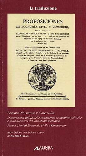 9788860557896: Lorenzo Normante y Carcavilla. Discorso sull'utilit delle conoscenze economico-politiche e sulla necessit del loro studio metodico