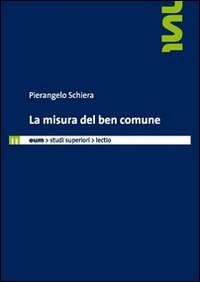 La misura del ben comune (9788860562579) by Pierangelo Schiera