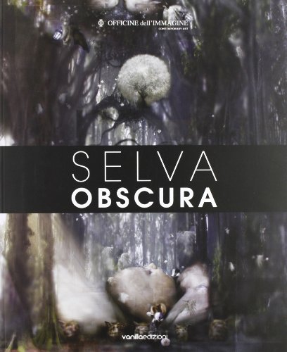 Stock image for Selva obscura. Ediz. multilingue for sale by medimops