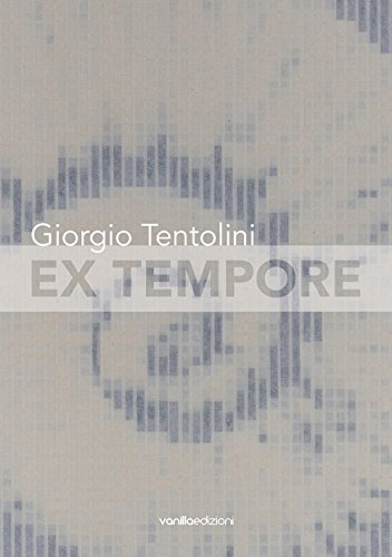 Stock image for Giorgio Tentolini. Ex tempore [Paperback] aa.vv. for sale by Brook Bookstore