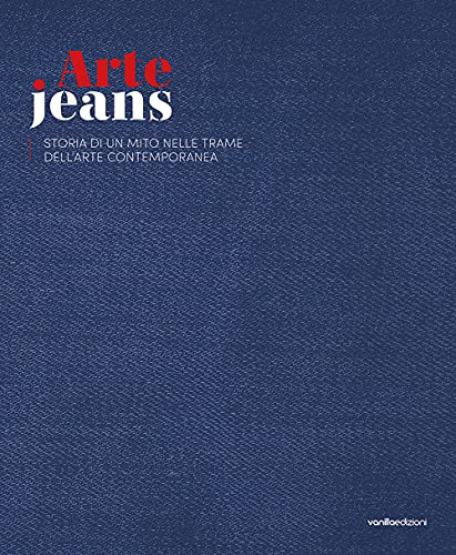 Stock image for ArteJeans 2021. Storia di un mito nelle trame dell'arte contemporanea [Paperback] for sale by Brook Bookstore