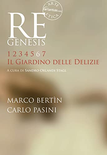 Beispielbild fr Re Genesis. Vol. 6: Il giardino delle delizie [Paperback] zum Verkauf von Brook Bookstore