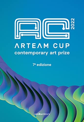 Beispielbild fr Arteam Cup 2022. Contemporary art prize. 7 edizione. Ediz. illustrata zum Verkauf von Buchpark