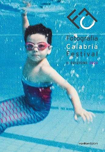 Stock image for Fotografia Calabria festival : II edizione 2023 for sale by Libreria gi Nardecchia s.r.l.