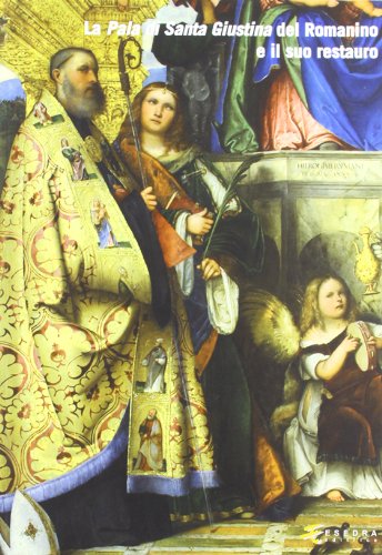 Beispielbild fr La pala di Santa Giustina del Romanino e il suo restauro zum Verkauf von libreriauniversitaria.it