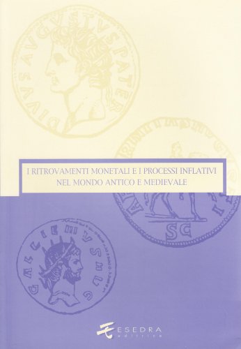 Stock image for I ritrovamenti monetali e i processi inflativi nel mondo antico e medievale for sale by libreriauniversitaria.it