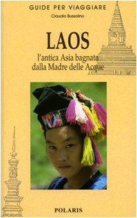 9788860590329: Laos. L'antica Asia bagnata dalla Madre delle Acque