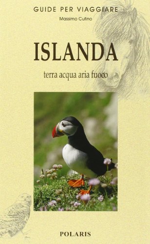 9788860590435: Islanda. Terra, acqua, aria, fuoco