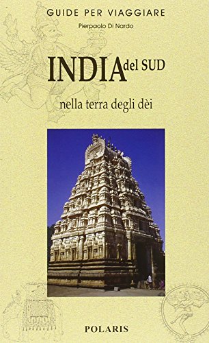 9788860590459: India del Sud. Nella terra degli di (Guide per viaggiare)