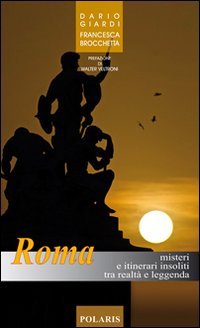 Beispielbild fr Roma. Misteri e itinerari insoliti tra realt e leggenda zum Verkauf von medimops