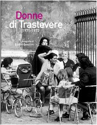 Stock image for Donne di Trastevere 1971-1972 for sale by HPB-Emerald