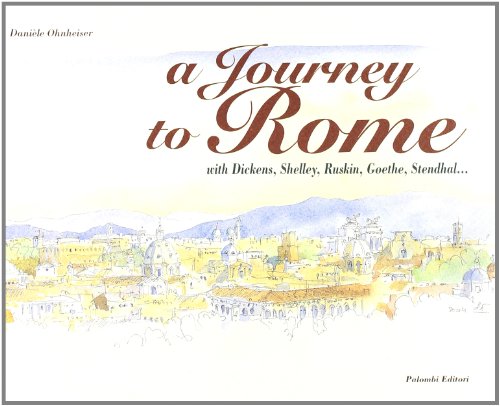 Beispielbild fr A Journey to Rome. with Dickens, Shelley, Ruskin, Goethe, Stendhal zum Verkauf von WorldofBooks
