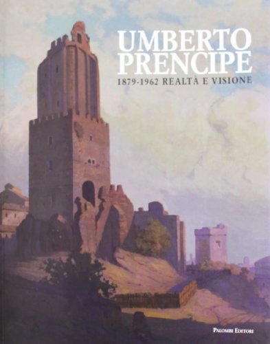 Beispielbild fr Umberto Prencipe 1872-1962. Realt e visione zum Verkauf von Brook Bookstore