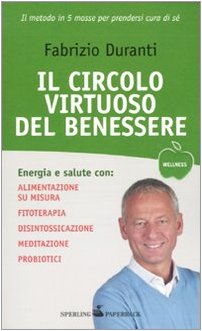 9788860612281: Il circolo virtuoso del benessere (Wellness Paperback)