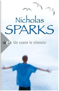 Un cuore in silenzio (9788860613127) by Nicholas Sparks