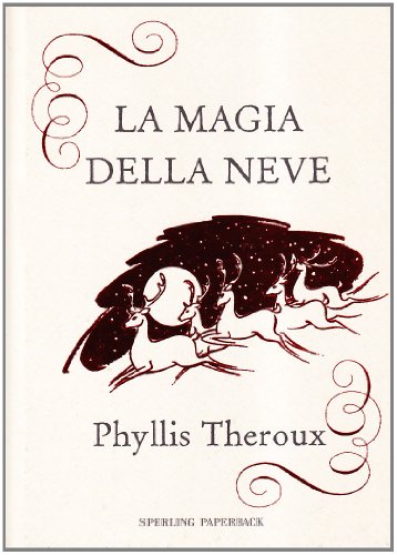 La magia della neve (9788860615329) by Phyllis Theroux