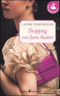 Imagen de archivo de Shopping con Jane Austen Rigler, Laurie V. and Budetta, Enrica a la venta por Librisline