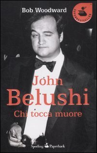 9788860617835: John Belushi. Chi tocca muore (Super bestseller)