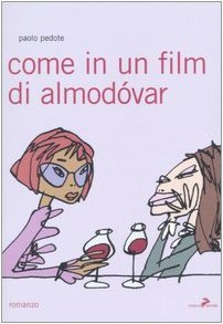 Stock image for Come in un film di Almodvar for sale by Brook Bookstore